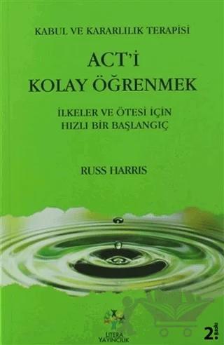 Act'i Kolay Öğrenmek / Kabul ve Kararlılık Terapisi