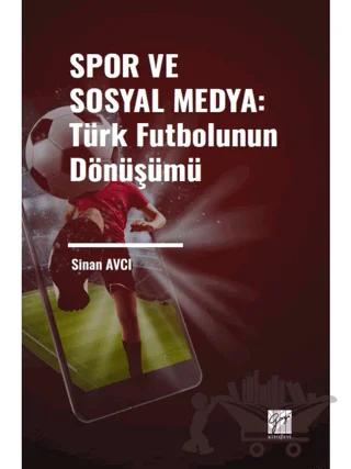 Spor ve Sosyal Medya: Türk Futbolunun Dönüşümü