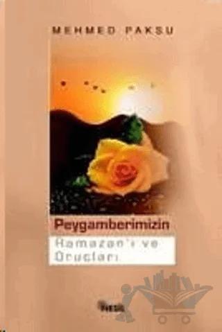 Peygamberimizin Ramazanı ve Oruçları