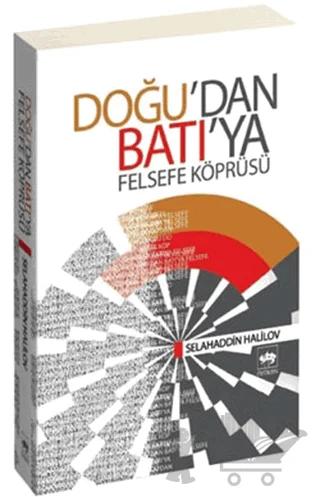 Doğu’dan Batı’ya Felsefe Köprüsü