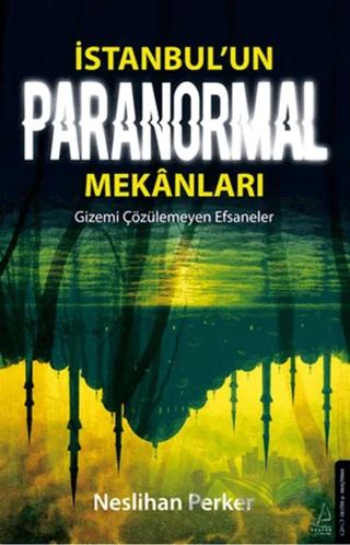 İstanbul’un Paranormal Mekanları