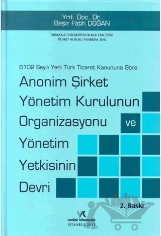 Anonim Şirket Yönetim Kurulunun Organizasyonu ve Yönetim Yetkisinin Devri