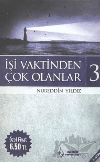 İşi Vaktinden Çok Olanlar - 3