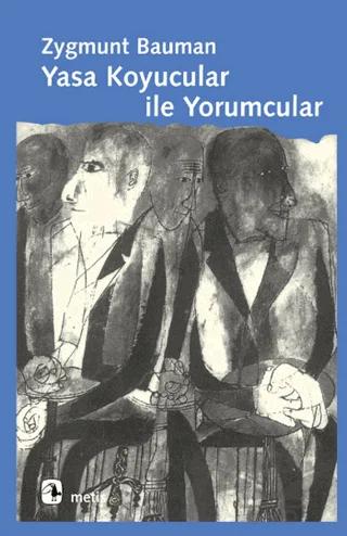 Yasa Koyucular ile Yorumcular