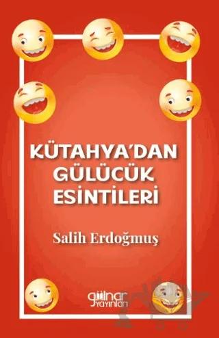 Kütahya’dan Gülücük Esintileri