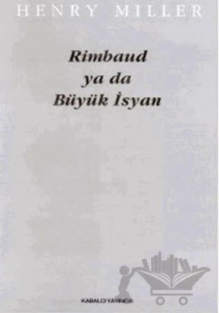 Rimbaud ya da Büyük İsyan