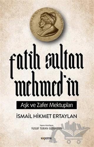 Fatih Sultan Mehmed’in Aşk ve Zafer Mektupları