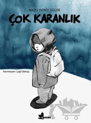 Çok Karanlık – Nazlı Deniz Güler – Çınar Yayınları kitap kapağı