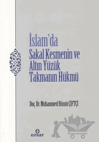 İslam’da Sakal Kesmenin ve Altın Yüzük Takmanın Hükmü