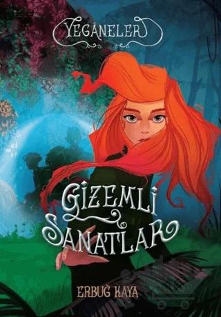 Gizemli Sanatlar - Yeganeler