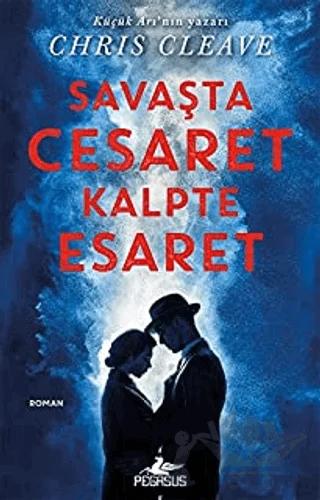 Savaşta Cesaret Kalpte Esaret