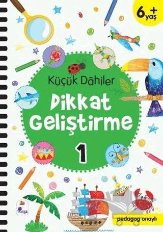 Küçük Dahiler Dikkat Geliştirme 1 (6+ Yaş)