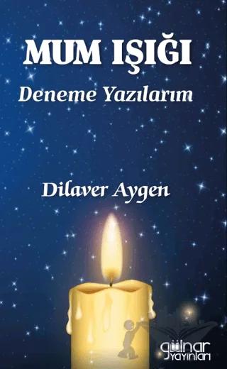 Mum Işığı Deneme Yazılarım