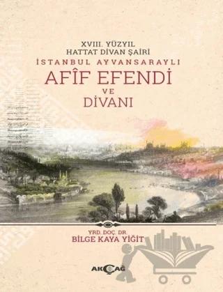 18. Yüzyıl Hattat Divan Şairi İstanbul Ayvansaraylı Afif Efendi ve Divanı