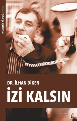 İzi Kalsın – İlhan Diken – Lis Basın Yayın kitap kapağı