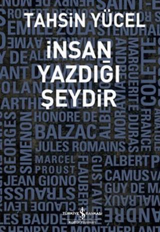 İnsan Yazdığı Şeydir