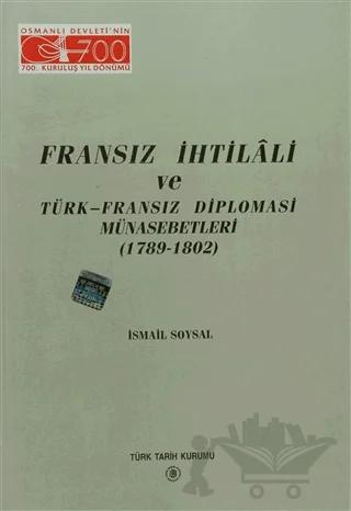 Fransız İhtilali ve Türk - Fransız Diplomasi Münasebetleri