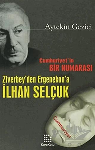 Ziverbey’den Ergenekon’a İlhan Selçuk