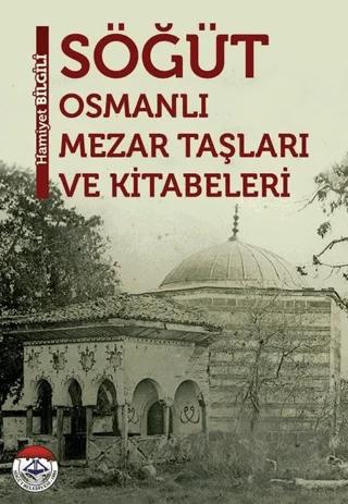 Söğüt - Osmanlı Mezar Taşları ve Kitabevleri