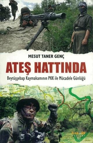 Ateş Hattında - Beytüşşebap Kaymakamının PKK ile Mücadele Günlüğü