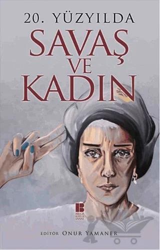 20. Yüzyılda Savaş ve Kadın
