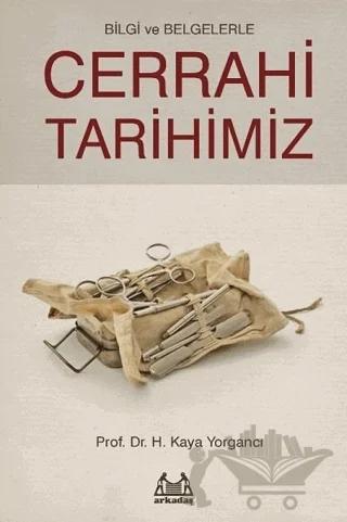 Bilgi ve Belgelerle Cerrahi Tarihimiz