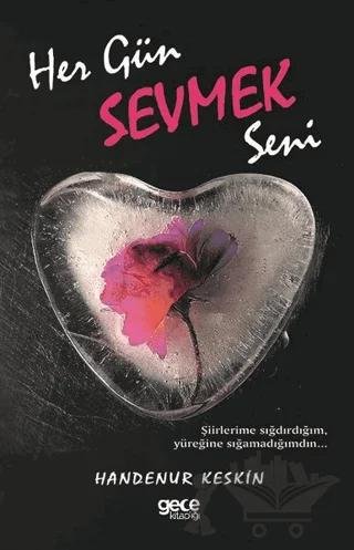 Her Gün Sevmek Seni