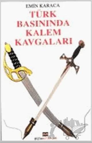Türk Basınında Kalem Kavgaları