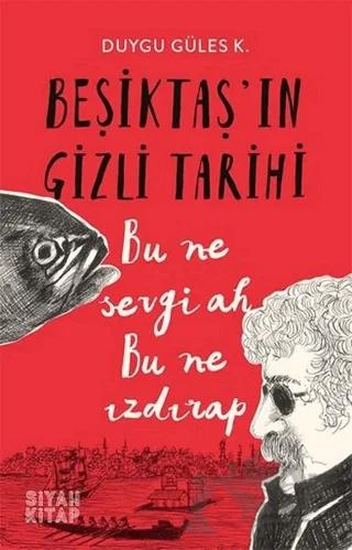 Beşiktaş'ın Gizli Tarihi