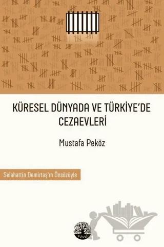Küresel Dünyada ve Türkiye’de Cezaevleri