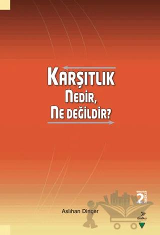 Karşıtlık Nedir, Ne Değildir?