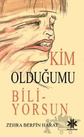 Kim Olduğumu Biliyorsun