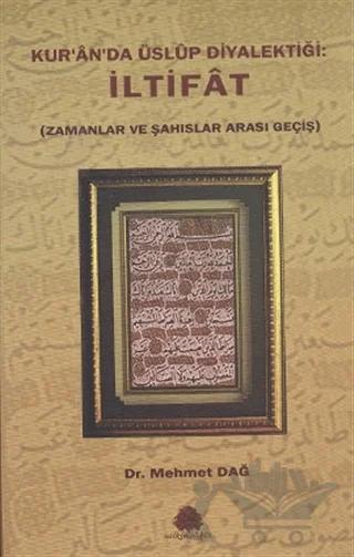 Kur’an’da Üslup Diyalektiği: İltifat – Mehmed Dağ – Salkımsöğüt Yayınları kitap kapağı