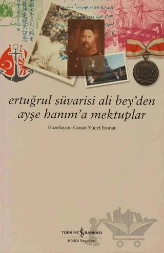 Ertuğrul Süvarisi Ali Bey’den Ayşe Hanım’a Mektuplar