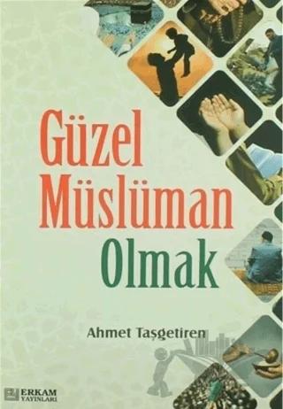 Güzel Müslüman Olmak