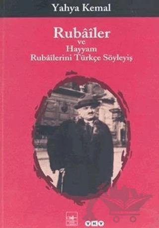 Rubailer ve Hayyam Rubailerini Türkçe Söyleyiş