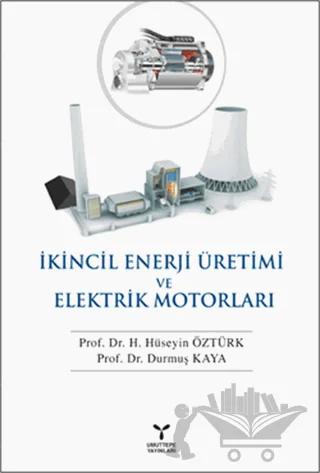 İkincil Enerji Üretimi ve Elektrik Motorları