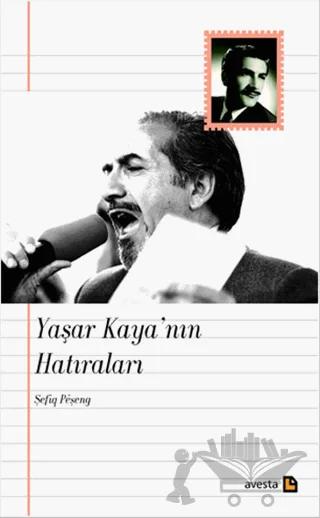 Yaşar Kaya’nın Hatıraları