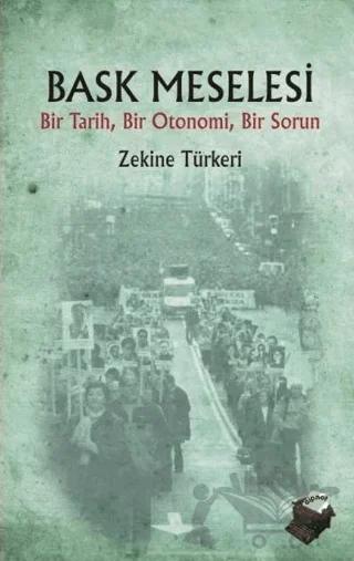 Bask Meselesi Bir Tarih, Bir Otonomi, Bir Sorun