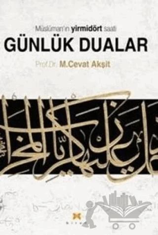 Müslüman’ın Yirmidört Saati Günlük Dualar