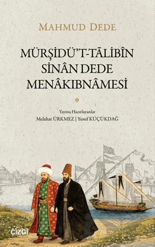 Mürşidü't-Talibin - Sinan Dede Menakıbnamesi