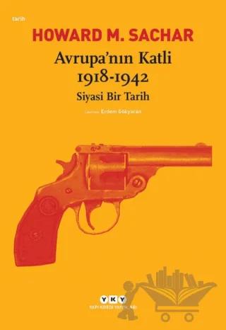 Avrupa’nın Katli 1918 -1942 Siyasi Bir Tarih