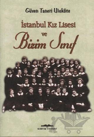 İstanbul Kız Lisesi ve Bizim Sınıf