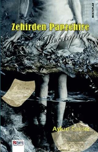 Zehirden Panzehire Mektuplar