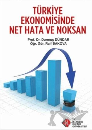 Türkiye Ekonomisinde Net Hata ve Noksanlar