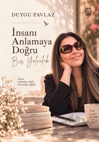 İnsanı Anlamaya Doğru Bir Yolculuk