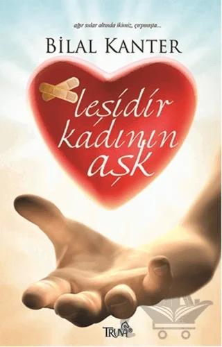 Leşidir Kadının Aşk – Bilal Kanter – Truva Yayınları kitap kapağı