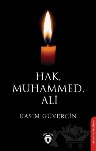 Hak, Muhammed, Ali