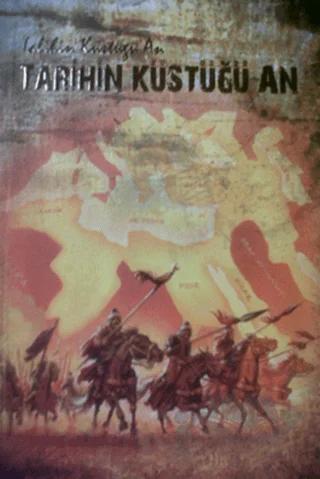 Tarihin Küstüğü An