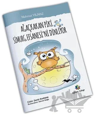 Ağaçkakan Piki Simurg Efsanesi’ni Dinliyor